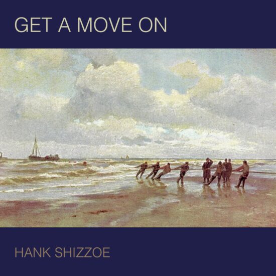 hank shizzoe get a move on blues album slide guitar